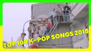 THE OFFICIAL [TOP 100] K-POP SONGS OF 2018 - YEAR ENDER CHART