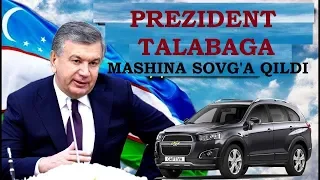 MIRZIYOYEV TALABAGA MASHINA SOVG'A QIVORDI