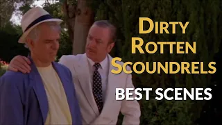 Dirty Rotten Scoundrels Best Scenes