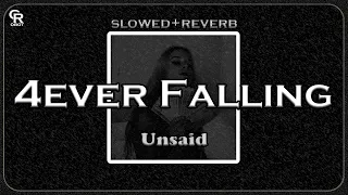 4ever Falling - Unsaid (Slowed to Perfection + Reverb)