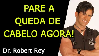 PARE A QUEDA DE CABELO AGORA! - Dr. Rey