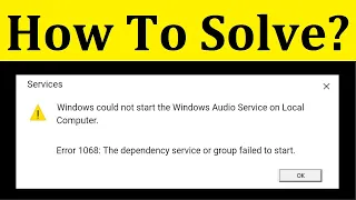 Fix Error 1068 || Windows Could Not Start The Windows Audio Service On Local Computer Windows 10/8/7