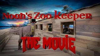 Noah's Zoo Keeper The Movie