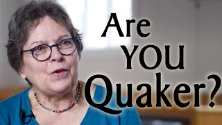 Are You a Quaker?