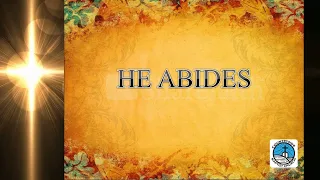 Baptist Church Hymn - He Abides