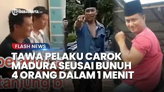 Tawa Pelaku Carok Madura seusai Habisi 4 Orang dalam 1 Menit, Polisi Ungkap Kronologi Perkelahian