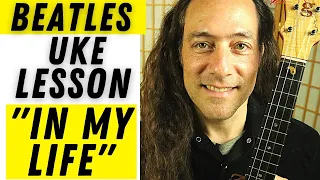 Beatles Ukulele Lesson: "In My Life"  Strum, Sing and Learn The Piano Solo!  🎶🤙