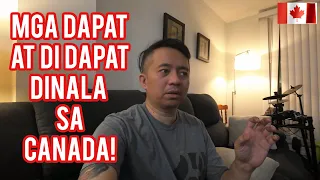 MGA DAPAT AT DI DAPAT DINALA SA CANADA | BUHAY CANADA VLOG#147