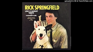 Rick Springfield - Love Is Alright Tonite (Single Edit)