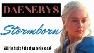 Game of Thrones/ASOIAF Theories | Daenerys | Stormborn