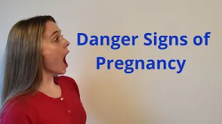 DANGER SIGNS IN PREGNANCY