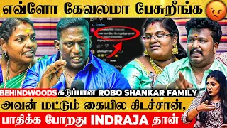 '"நான் சம்பாரிச்ச காசுல நான் ஆடுறேன், உனக்கென்ன.."😡கடுப்பான Robo Shankar, Priyanka| Family Interview