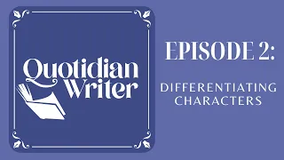 Episode 2: Characterization