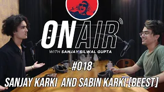On Air With Sanjay #018 - Sabin Karki (Beest) & Sanjay Karki
