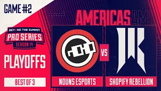 nouns vs Shopify Rebellion Game 2 - BTS Pro Series 14 AM: Playoffs w/ Kmart & ET