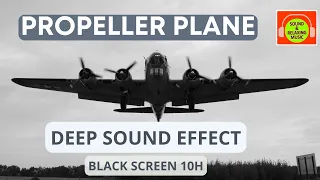 PROPELLER PLANE DEEP SOUND FOR SLEEPING | B-17 FLYING FORTRESS | #B17 #blackscreen #10hours ✈️🎧😴