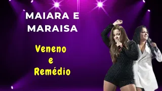 Veneno e Remédio - Maiara e Maraisa