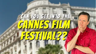 Can You Get into The Cannes Film Festival?