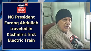 NC President Farooq Abdullah traveled in Kashmir's first electric train