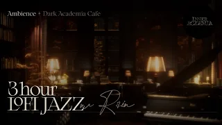 3-Hours Study w Rain 🌧️Chill Lofi Jazz ☕ Cozy Dark Academia Cafe Vibes ASMR Ambiance 🍂