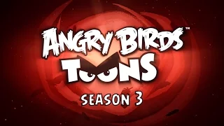 Angry Birds Toons – Season 3 Trailer!