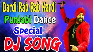 DJ  DARDI RAB RAB KARDI  PUNJABI SONG