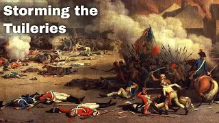 10th August 1792: French revolutionaries storm the Tuileries Palace in “the Second Revolution”