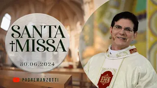 SANTA MISSA AO VIVO | 30/05/2024 | @PadreManzottiOficial