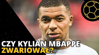 O CO ZNOWU CHODZI KYLIANOWI MBAPPE?