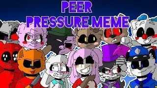 Peer pressure animation meme (BIG COLLAB)