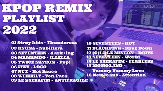 KPOP REMIX PLAYLIST 2022 DJ SHUN