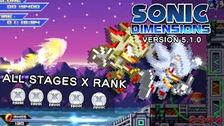 [Sonic Fan Games] Sonic Dimensions (Ver 5.1.0) - All Stages - X ranks!