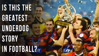 Is This The Greatest Underdog Story In Football? This is Western Sydney Wanderers