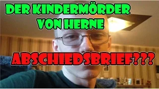 Kindermörder aus Herne (Marcel Heße)- Abschiedsbrief? kurzes update