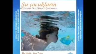 SU ÇOCUKLARIN (Dünya Su Günü Şarkısı)