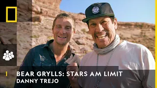 BEAR GRYLLS: STARS AM LIMIT - Danny Trejo | National Geographic