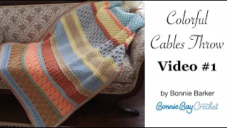 Colorful Cables Throw, Video #1, by Bonnie Barker