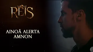 Reis - A Consequência | Ainoã alerta Amnon após briga com Davi