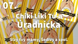 07. Chiki Liki Tu-a - Úradnícka | Slzy tvý mámy, Šedivý a spol.