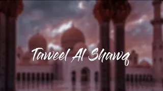 taweel al shawq // (sped up + reverb) LO-FI FXD