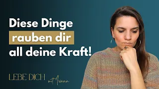 5 Dinge, die dir deine Energie tagtäglich rauben!