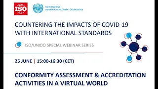 UNIDO / ISO Webinar: Conformity Assessment & Accreditation in Virtual World