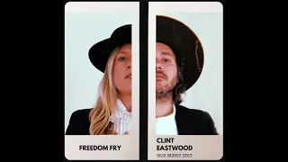 Freedom Fry - Clint Eastwood (Goji Berry Edit)