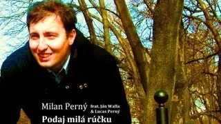 Milan Perný - Podaj milá rúčku na rozlúčku [slovenská ľudová pieseň] (singel, Studio P, 2011)