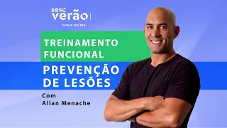 #SescVerão ​- Aula 2 de Allan Menache - Prevenção de lesões - Treinamento Funcional