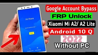 Mi A2 Lite Frp Bypass Google Account Unlock Android 9.0 Pie New Method Without PC