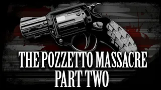 The Pozzetto Massacre Part II - Beyond The Dark #13