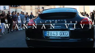 SAMUELIYO BABY - WANNAN VIVIR (VIDEOCLIP OFICIAL)