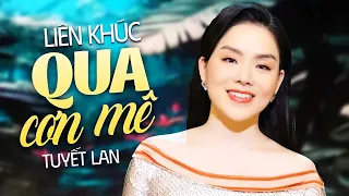 Qua Cơn Mê, Tạ Từ Trong Đêm - Tuyết Lan | Liên Khúc Lính Càng Nghe Càng Thấm