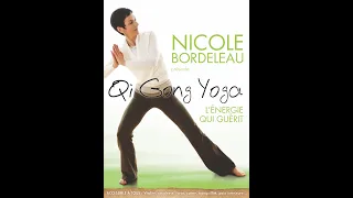 Qi Gong Yoga : L'énergie qui guérit avec Nicole Bordeleau